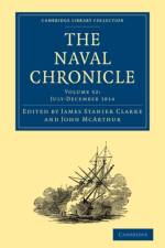 The Naval Chronicle: Volume 32, July–December 1814