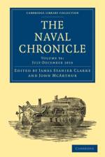 The Naval Chronicle: Volume 36, July–December 1816