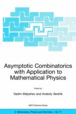 Asymptotic Combinatorics with Application to Mathematical Physics