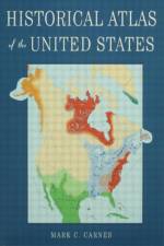 Historical Atlas of the United States af Mark C. Carnes