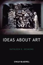 Ideas About Art af Kathleen K. (University of Central Missouri Desmond