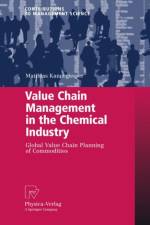 Value Chain Management in the Chemical Industry af Matthias Kannegiesser