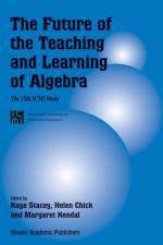 Future of the Teaching and Learning of Algebra