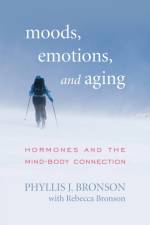 Moods, Emotions, and Aging af Phyllis J. Bronson