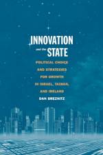 Innovation and the State af Dan Breznitz
