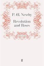 Revolution and Roses af P. H. Newby