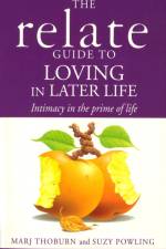 Relate Guide To Loving In Later Life af Marj Thoburn
