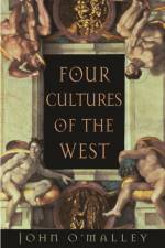 Four Cultures of the West af John W. O'Malley