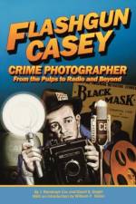 Flashgun Casey, Crime Photographer af David S Siegel