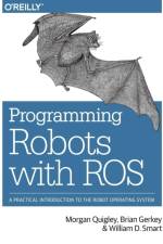 Programming Robots with ROS af Morgan Quigley
