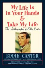 My Life Is in Your Hands & Take My Life - The Autobiographies of Eddie Cantor af Eddie Cantor
