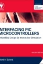 Interfacing PIC Microcontrollers af Martin P. (Martin Bates Bates