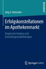 Erfolgskonstellationen Im Apothekenmarkt af Joerg G Heinsohn