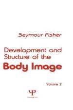 Development and Structure of the Body Image af S. Fisher