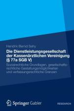 Die Dienstleistungsgesellschaft Der Kassenarztlichen Vereinigung ( 77a Sgb V) af Hendrik Bernd Sehy