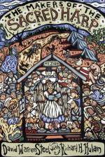The Makers of the Sacred Harp af David Warren Steel