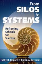 From Silos to Systems af Sally B. Kilgore