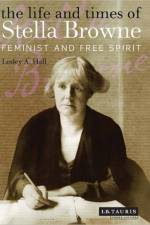 The Life and Times of Stella Browne af Lesley A. Hall