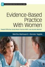 Evidence-Based Practice With Women af Martha J. Markward