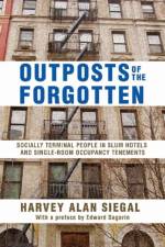 Outposts of the Forgotten af Harvey Alan Siegal