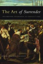 The Art of Surrender af Robin Wagner-Pacifici