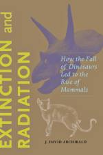 Extinction and Radiation af J. David (Professor Emeritus of Biology Archibald