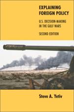 Explaining Foreign Policy af Steve A. (Old Dominion University) Yetiv