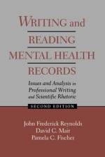 Writing and Reading Mental Health Records af J. Frederick Reynolds