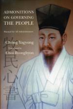 Admonitions on Governing the People af Yagyong Chong