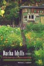 Dacha Idylls af Melissa L. Caldwell