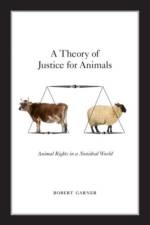 A Theory of Justice for Animals af Robert (Professor of Politics Garner