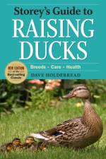Storey's Guide to Raising Ducks, 2nd Edition af Dave Holderread