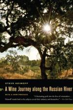 A Wine Journey along the Russian River, With a New Preface af Steve Heimoff