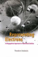 Representing Electrons af Theodore Arabatzis
