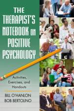 The Therapist's Notebook on Positive Psychology af Bob (Maryville University Bertolino