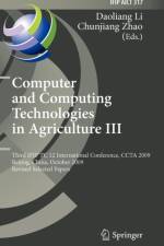 Computer and Computing Technologies in Agriculture III