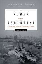 Power and Restraint af Jeffrey W. Meiser