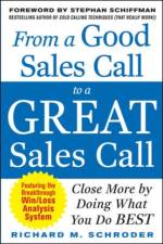 From a Good Sales Call to a Great Sales Call: Close More by Doing What You Do Best af Richard Schroder