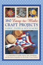 160 Easy To Mmake Craft Projects af Painter Lucy