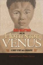 Sara Baartman and the Hottentot Venus af Clifton Crais