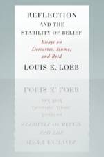 Reflection and the Stability of Belief af Louis (Professor of Philosophy Loeb