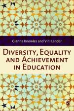 Diversity, Equality and Achievement in Education af Gianna Knowles
