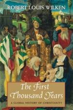 The First Thousand Years af Robert Louis Wilken
