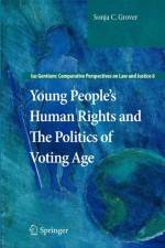 Young People's Human Rights and the Politics of Voting Age af Sonja C. Grover