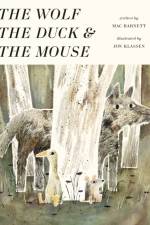 The Wolf, the Duck and the Mouse af Mac Barnett