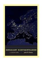 Covariant Electrodynamics af John M. (Professor of Theoretical Physics Charap