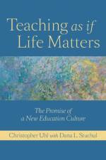 Teaching as if Life Matters af Christopher (Professor of Biology Uhl