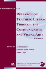Handbook of Research on Teaching Literacy Through the Communicative and Visual Arts, Volume II af James (San Diego State University Flood