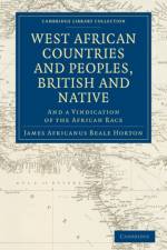 West African Countries and Peoples, British and Native af James Africanus Beale Horton
