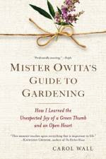 Mister Owita's Guide To Gardening af Carol Wall